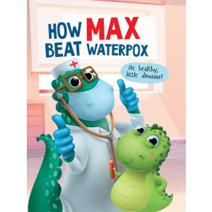 How Max beat waterpox (Как Макс ветрянку победил)