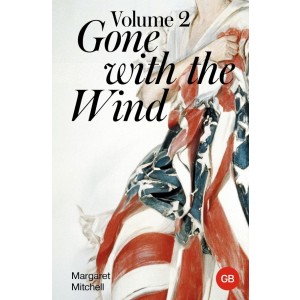 Gone with the Wind. Volume 2